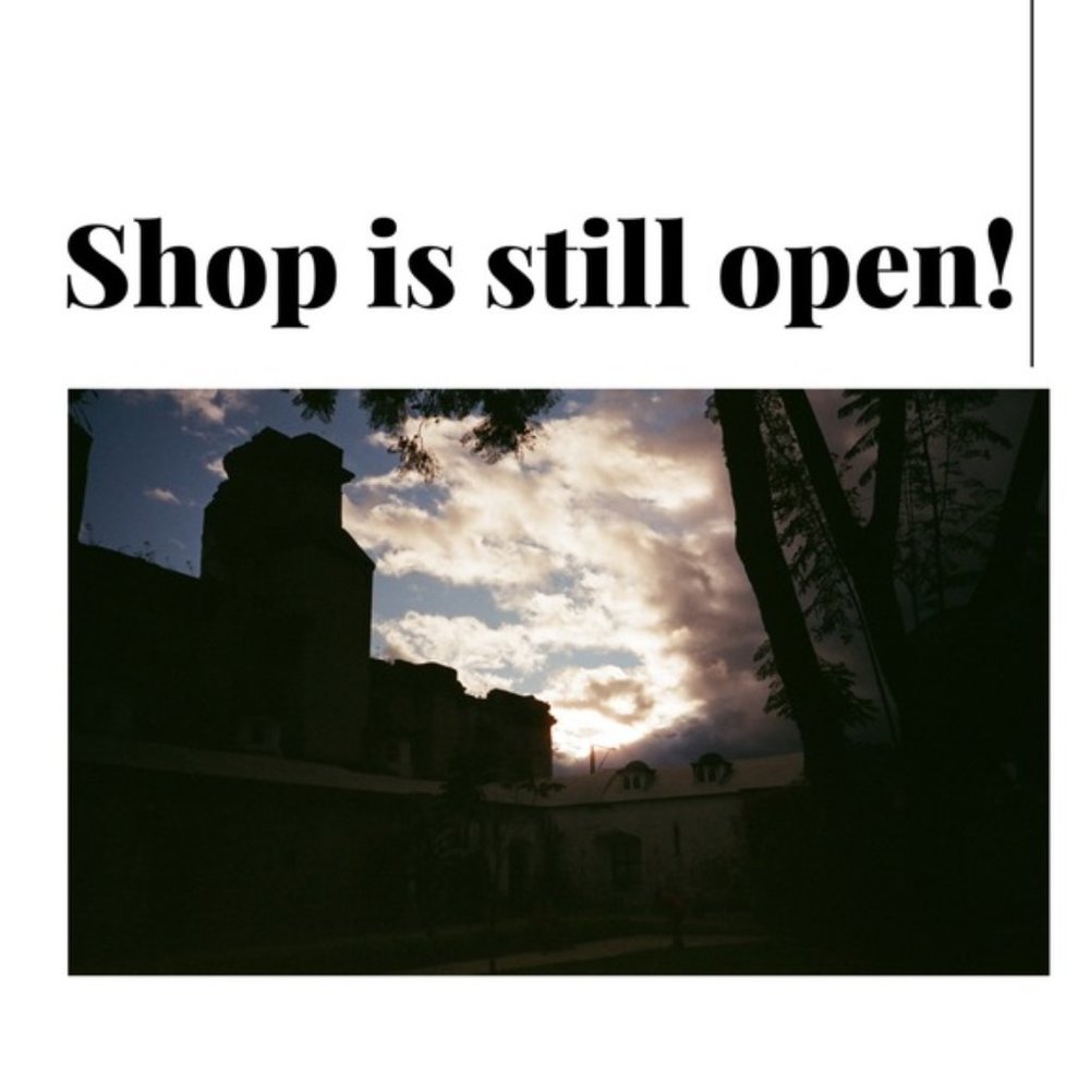 SHOP STILL OPEN!